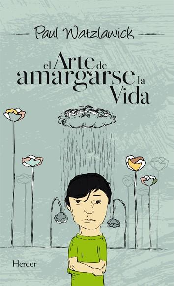 ARTE DE AMARGARSE LA VIDA, EL | 9788425423307 | WATZLAWICK, PAUL | Galatea Llibres | Llibreria online de Reus, Tarragona | Comprar llibres en català i castellà online