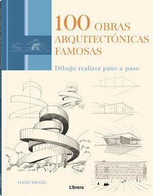 100 OBRAS ARQUITECTONICAS FAMOSAS | 9789463597937 | DRAZIL, DAVID | Galatea Llibres | Llibreria online de Reus, Tarragona | Comprar llibres en català i castellà online