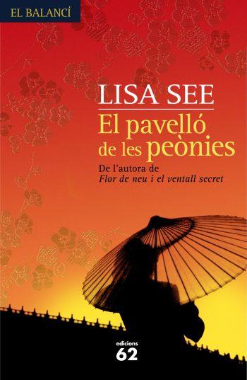 PAVELLO DE LES PEONIES, EL | 9788429761191 | SEE, LISA | Galatea Llibres | Librería online de Reus, Tarragona | Comprar libros en catalán y castellano online