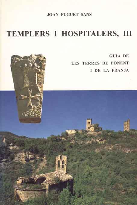 TEMPLERS I HOSPITALERS, III | 9788423206230 | FUGUET SANS, JOAN | Galatea Llibres | Llibreria online de Reus, Tarragona | Comprar llibres en català i castellà online