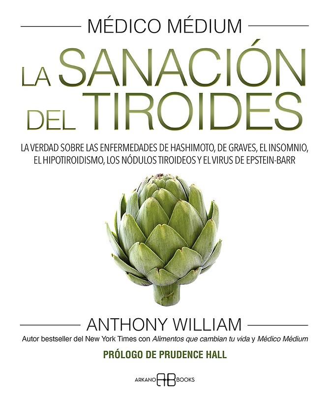 MÉDICO MÉDIUM. LA SANACIÓN DEL TIROIDES | 9788417851958 | WILLIAM, ANTHONY | Galatea Llibres | Llibreria online de Reus, Tarragona | Comprar llibres en català i castellà online