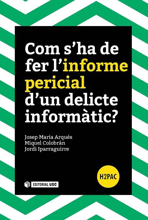 COM S'HA DE FER L'INFORME PERICIAL D'UN DELICTE INFORMATIC? | 9788491165835 | ARQUES, JOSEP Mª | Galatea Llibres | Llibreria online de Reus, Tarragona | Comprar llibres en català i castellà online