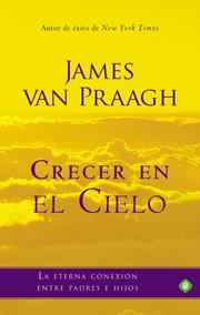 CRECER EN EL CIELO | 9788499702940 | VAN PRAAGH, JAMES | Galatea Llibres | Llibreria online de Reus, Tarragona | Comprar llibres en català i castellà online