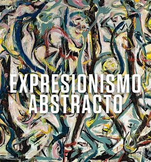 EXPRESIONISMO ABSTRACTO | 9788416714476 | Galatea Llibres | Llibreria online de Reus, Tarragona | Comprar llibres en català i castellà online