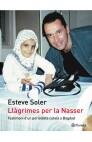 LLAGRIMES PER LA NASSER | 9788497081368 | SOLER, ESTEVE | Galatea Llibres | Llibreria online de Reus, Tarragona | Comprar llibres en català i castellà online