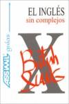 INGLES SIN COMPLEJOS | 9782700503012 | ASSIMIL | Galatea Llibres | Llibreria online de Reus, Tarragona | Comprar llibres en català i castellà online