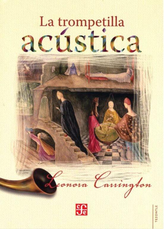 LA TROMPETILLA ACUSTICA | 9786071649010 | CARRINGTON, LEONORA | Galatea Llibres | Librería online de Reus, Tarragona | Comprar libros en catalán y castellano online