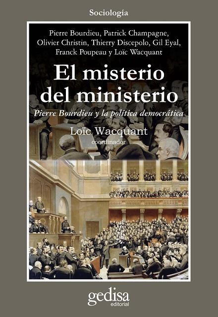 MISTERIO DEL MINISTERIO  PIERRE BORDIEU Y LA POLITICA DEM | 9788497840354 | WACQUANT, LOIC (COORD) | Galatea Llibres | Librería online de Reus, Tarragona | Comprar libros en catalán y castellano online