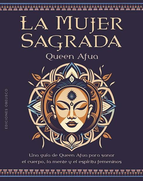 LA MUJER SAGRADA | 9788411721219 | AFUA, QUEEN | Galatea Llibres | Llibreria online de Reus, Tarragona | Comprar llibres en català i castellà online