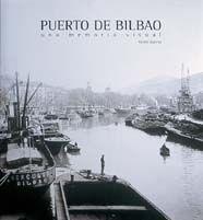 PUERTO DE BILBAO. UNA MEMORIA VISUAL | 9788477828228 | ESPARZA, RAMON | Galatea Llibres | Llibreria online de Reus, Tarragona | Comprar llibres en català i castellà online