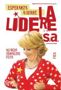 ESPERANZA AGUIRRE LA LIDERESA | 9788496797239 | GRIMALDOS, ALFREDO | Galatea Llibres | Llibreria online de Reus, Tarragona | Comprar llibres en català i castellà online