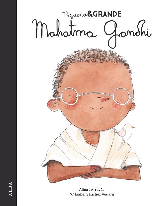 PEQUEÑO & GRANDE MAHATMA GANDHI | 9788490655221 | SÁNCHEZ VEGARA, Mª ISABEL | Galatea Llibres | Llibreria online de Reus, Tarragona | Comprar llibres en català i castellà online