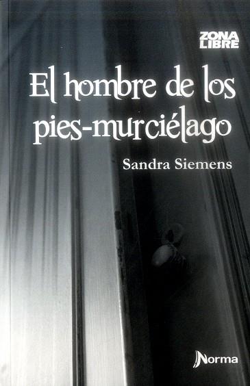 EL HOMBRE DE LOS PIES-MURCIELAGO | 9789587765052 | SIEMENS, SANDRA | Galatea Llibres | Librería online de Reus, Tarragona | Comprar libros en catalán y castellano online