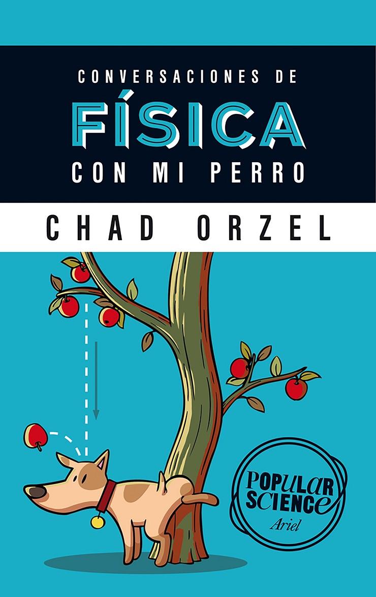 CONVERSACIONES DE FÍSICA CON MI PERRO | 9788434422537 | ORZEL, CHAD | Galatea Llibres | Llibreria online de Reus, Tarragona | Comprar llibres en català i castellà online