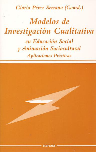 MODELOS DE INVESTIGACION CUALITATIVA EN EDUCACION SOCIAL | 9788427713024 | PEREZ SERRANO, GLORIA | Galatea Llibres | Llibreria online de Reus, Tarragona | Comprar llibres en català i castellà online