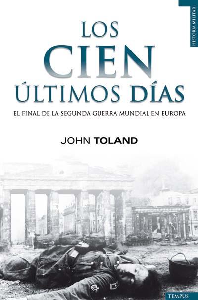 CIEN ULTIMOS DIAS, LOS | 9788493618124 | TOLAND, JOHN | Galatea Llibres | Librería online de Reus, Tarragona | Comprar libros en catalán y castellano online