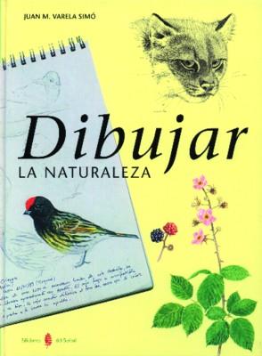 DIBUJAR LA NATURALEZA | 9788476282076 | VARELA SIMO | Galatea Llibres | Librería online de Reus, Tarragona | Comprar libros en catalán y castellano online