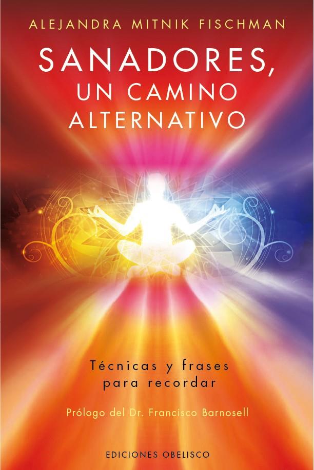 SANADORES, UN CAMINO ALTERNATIVO | 9788416192571 | MITNIK FISCHMAN, ALEJANDRA | Galatea Llibres | Llibreria online de Reus, Tarragona | Comprar llibres en català i castellà online