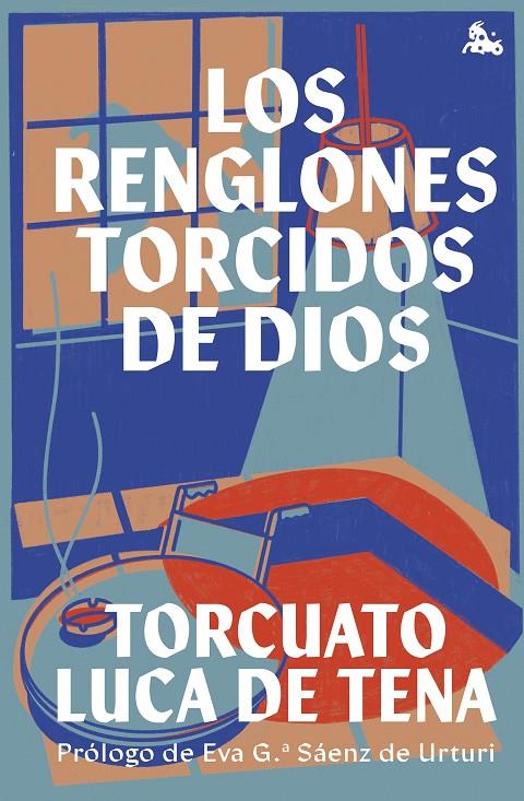 LOS RENGLONES TORCIDOS DE DIOS | 9788467065923 | LUCA DE TENA, TORCUATO | Galatea Llibres | Librería online de Reus, Tarragona | Comprar libros en catalán y castellano online