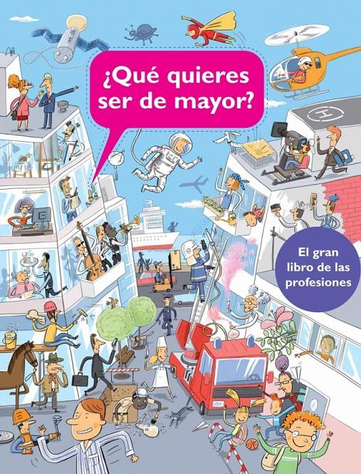 QUÉ QUIERES SER DE MAYOR? | 9788448840587 | Galatea Llibres | Librería online de Reus, Tarragona | Comprar libros en catalán y castellano online