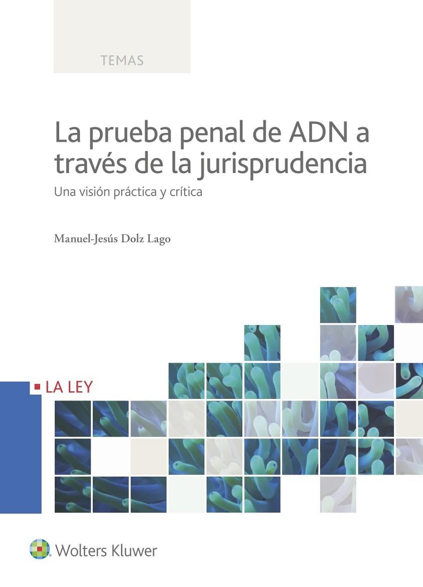 LA PRUEBA PENAL DE ADN A TRAVES DE LA JURISPRUDENCIA | 9788490205075 | DOLZ-LAGO, MANUEL JESUS | Galatea Llibres | Llibreria online de Reus, Tarragona | Comprar llibres en català i castellà online