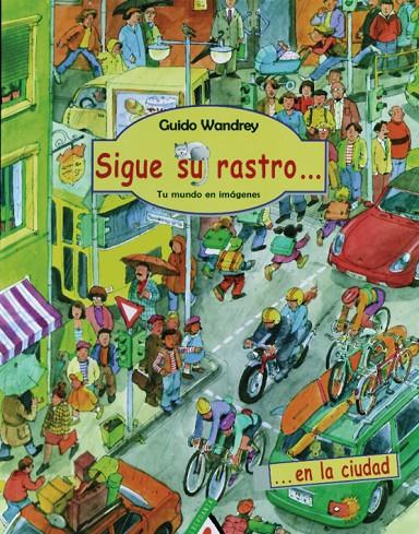 SIGUE SU RASTRO EN LA CIUDAD | 9788496310025 | WANDREY, GUIDO | Galatea Llibres | Llibreria online de Reus, Tarragona | Comprar llibres en català i castellà online