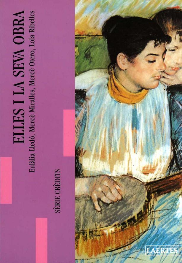 ELLES I LA SEVA OBRA | 9788475843100 | LLEDO, EULALIA | Galatea Llibres | Llibreria online de Reus, Tarragona | Comprar llibres en català i castellà online