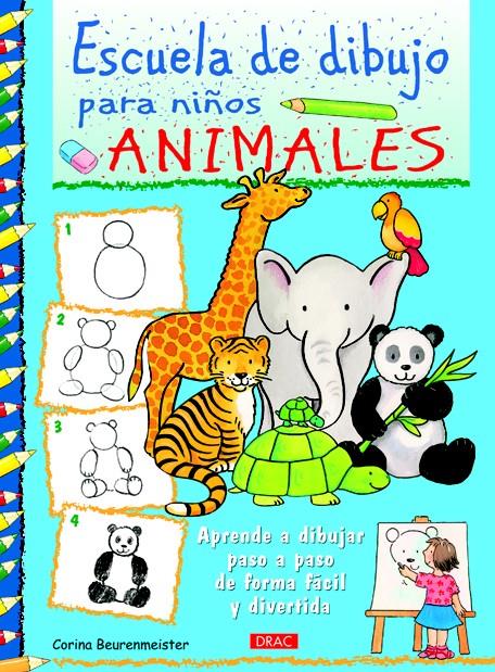 ESCUELA DE DIBUJO PARA NIÑOS. ANIMALES | 9788498743166 | BEURENMEISTER, CORINA | Galatea Llibres | Llibreria online de Reus, Tarragona | Comprar llibres en català i castellà online