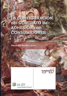 CONFIGURACIÓN DEL CONTRATO DE ADHESIÓN CON CONSUMIDORES | 9788481265064 | ROSILLO FAIRÉN, ALEJANDRO | Galatea Llibres | Llibreria online de Reus, Tarragona | Comprar llibres en català i castellà online