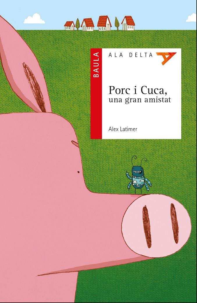 PORC I CUCA, UNA GRAN AMISTAT | 9788447930722 | LATIMER, ALEX | Galatea Llibres | Llibreria online de Reus, Tarragona | Comprar llibres en català i castellà online