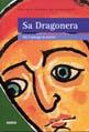 SA DRAGONERA | 9788489902558 | VERGES DE ECHENIQUE, PAULINA | Galatea Llibres | Llibreria online de Reus, Tarragona | Comprar llibres en català i castellà online