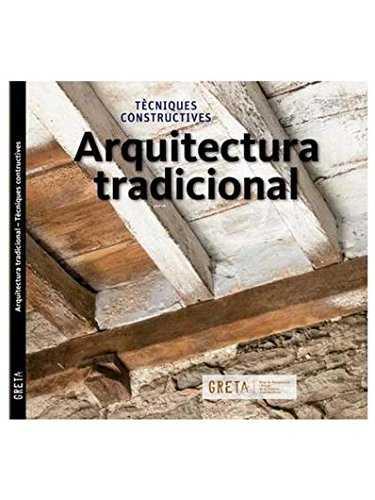 ARQUITECTURA TRADICIONAL | 9788494527913 | GRETAREC. | Galatea Llibres | Llibreria online de Reus, Tarragona | Comprar llibres en català i castellà online