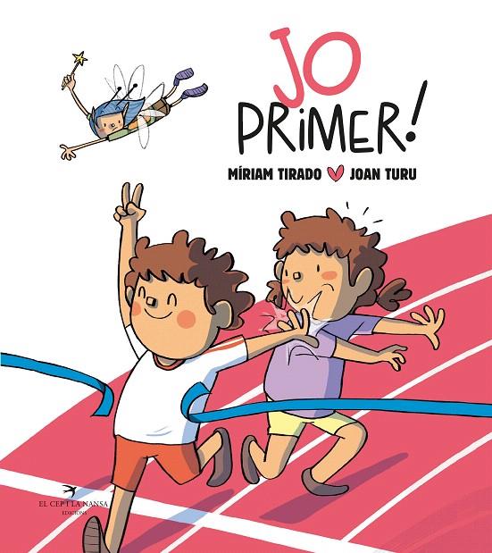 JO PRIMER! (TAPA DURA) | 9788419747327 | TIRADO, MÍRIAM | Galatea Llibres | Llibreria online de Reus, Tarragona | Comprar llibres en català i castellà online