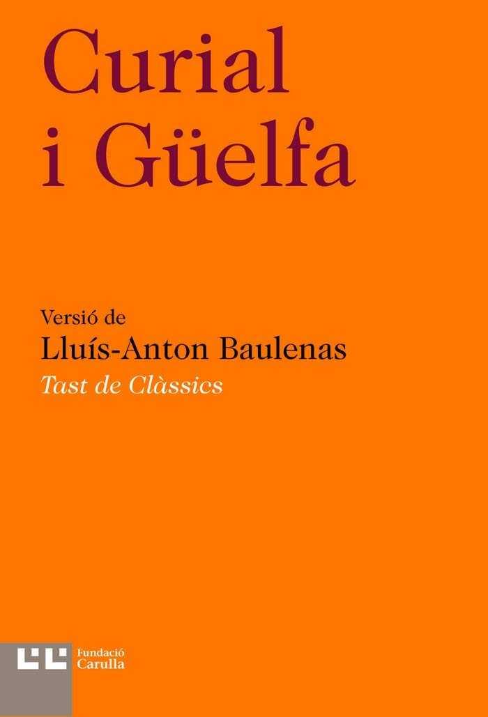 CURIAL I GÜELFA (3 VOLS) | 9788472268234 | VERSIÓ DE LLUÍS-ANTON BAULENAS | Galatea Llibres | Llibreria online de Reus, Tarragona | Comprar llibres en català i castellà online