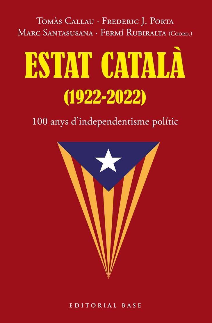 ESTAT CATALÀ (1922-2022) 100 ANYS D’INDEPENDENTISME POLÍTIC | 9788419007216 | AA.VV. | Galatea Llibres | Llibreria online de Reus, Tarragona | Comprar llibres en català i castellà online