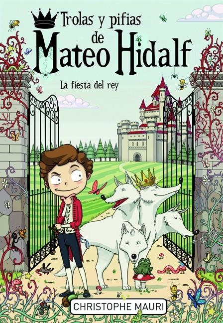 TROLAS Y PIFIAS DE MATEO HIDALF. LA FIESTA DEL REY | 9788415580331 | MAURI, CHISTOPHE | Galatea Llibres | Llibreria online de Reus, Tarragona | Comprar llibres en català i castellà online