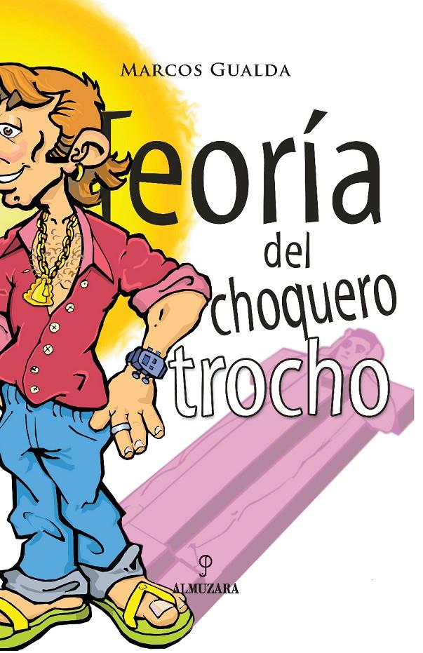 TEORIA DEL CHOQUERO TROCHO | 9788488586131 | GUALDA, MARCOS | Galatea Llibres | Librería online de Reus, Tarragona | Comprar libros en catalán y castellano online