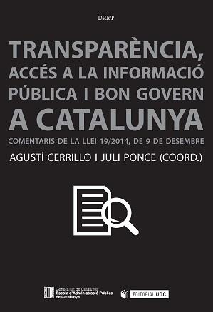 TRANSPARÈNCIA, ACCÉS A LA INFORMACIÓ I BON GOVERN A CATALUNYA. | 9788490648513 | CERRILLO MARTÍNEZ, AGUSTÍ/PONCE SOLÉ, JULI | Galatea Llibres | Llibreria online de Reus, Tarragona | Comprar llibres en català i castellà online