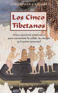 CINCO TIBETANOS, LOS | 9788477206934 | KILHAM, CRISTOPHER S. | Galatea Llibres | Librería online de Reus, Tarragona | Comprar libros en catalán y castellano online