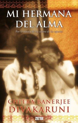 MI HERMANA DEL ALMA | 9788498725841 | DIVAKARUNI, CHITRA BANERJEE | Galatea Llibres | Llibreria online de Reus, Tarragona | Comprar llibres en català i castellà online