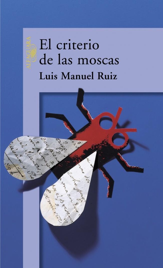 CRITERIO DE LAS MOSCAS, EL | 9788420442181 | RUIZ, LUIS MANUEL | Galatea Llibres | Librería online de Reus, Tarragona | Comprar libros en catalán y castellano online