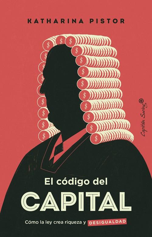 EL CÓDIGO CAPITAL | 9788412457827 | PISTOR, KATHARINA | Galatea Llibres | Llibreria online de Reus, Tarragona | Comprar llibres en català i castellà online