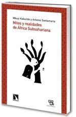 MITOS Y REALIDADES DE ÁFRICA SUBSAHARIANA | 9788483194584 | KABUNDA, MBUYI Y ANTONIO SANTAMARÍA | Galatea Llibres | Llibreria online de Reus, Tarragona | Comprar llibres en català i castellà online