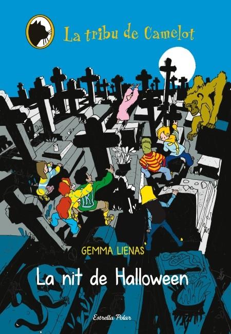 LA NIT DE HALLOWEEN. LA TRIBU DE CAMELOT | 9788499328492 | LIENAS, GEMMA | Galatea Llibres | Librería online de Reus, Tarragona | Comprar libros en catalán y castellano online