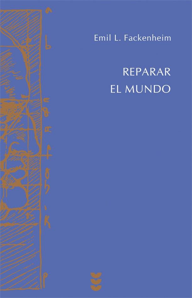 REPARAR EL MUNDO | 9788430116577 | FACKENHEIM, EMIL L. | Galatea Llibres | Librería online de Reus, Tarragona | Comprar libros en catalán y castellano online