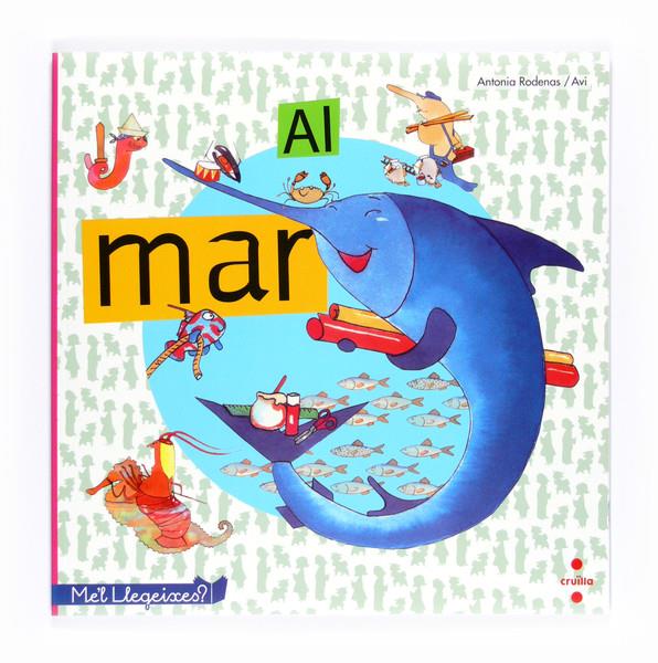 AL MAR (ME´L LLEGEIXES) | 9788466127653 | RADENAS, ANTONIA | Galatea Llibres | Llibreria online de Reus, Tarragona | Comprar llibres en català i castellà online