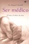 SER MÉDICO | 9788496981164 | VILARDELL I TARRÉS, MIQUEL | Galatea Llibres | Llibreria online de Reus, Tarragona | Comprar llibres en català i castellà online