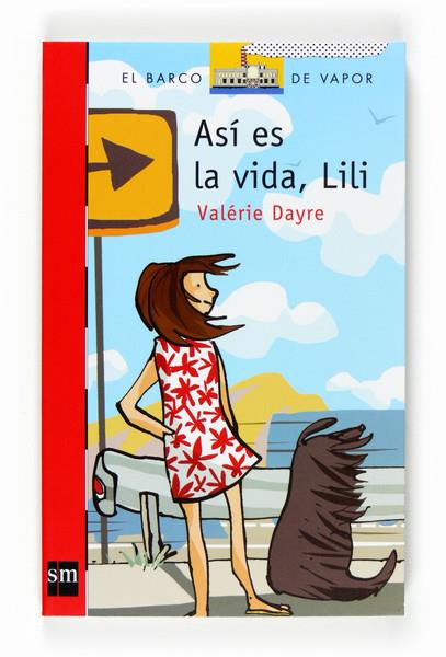 ASI ES LA VIDA, LILI | 9788467526912 | DAYRE, VALÉRIE | Galatea Llibres | Librería online de Reus, Tarragona | Comprar libros en catalán y castellano online