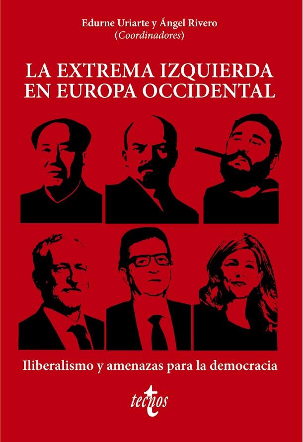 LA EXTREMA IZQUIERDA EN EUROPA OCCIDENTAL | 9788430989799 | URIARTE BENGOCHEA, EDURNE/RIVERO RODRÍGUEZ, ÁNGEL/ÁLVAREZ TARDÍO, MANUEL/BELTRÁN, FRANCISCO/CHAGUACE | Galatea Llibres | Llibreria online de Reus, Tarragona | Comprar llibres en català i castellà online