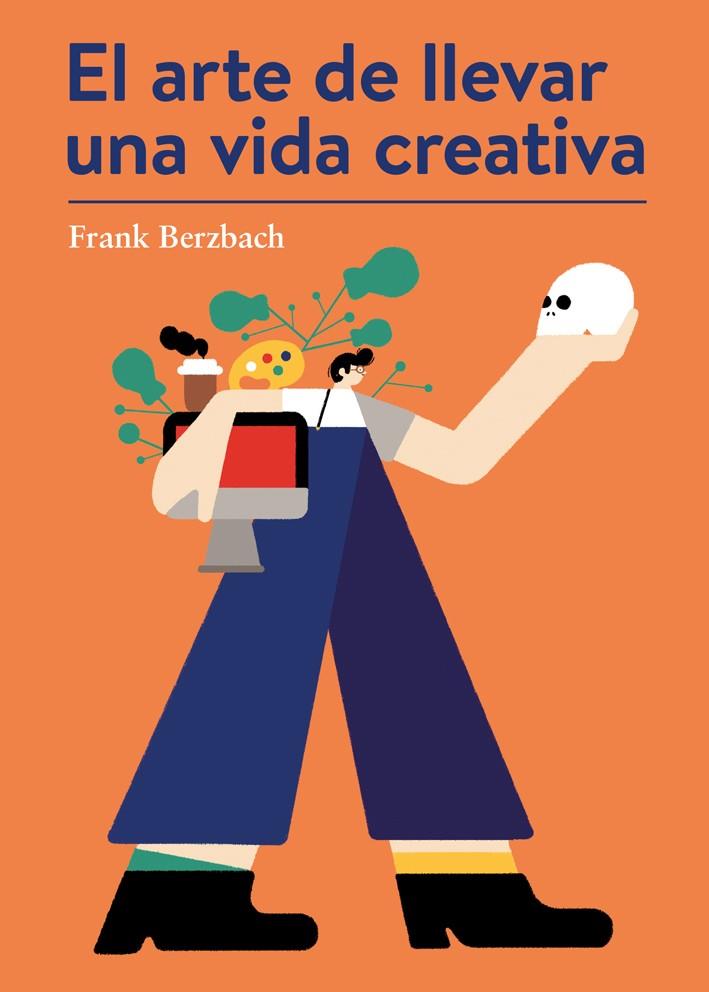 EL ARTE DE LLEVAR UNA VIDA CREATIVA | 9788425230431 | BERZBACH, FRANK | Galatea Llibres | Llibreria online de Reus, Tarragona | Comprar llibres en català i castellà online